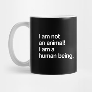 I am not an animal! Mug